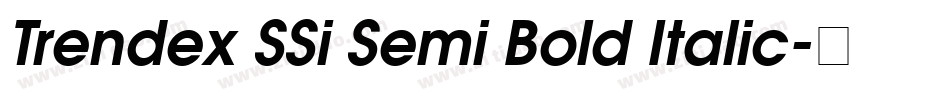 Trendex SSi Semi Bold Italic字体转换